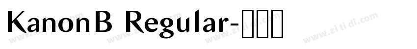 KanonB Regular字体转换 KanonB Regular字体转换